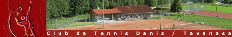 Club da tennis / Tennisclub Danis-Tavanasa