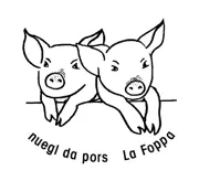 Nuegl da pors / Schweinestall La Foppa